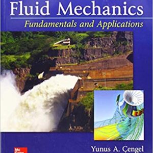Fluid Mechanics Fundamentals and Applications (Mechanical Engineering) 4th Edition- Yunus Cengel