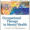 Occupational Therapy in Mental Health A Vision for Participation
