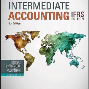 Intermediate Accounting IFRS 4th Edition by Donald E. Kieso