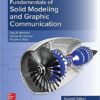 Fundamentals of Solid Modeling and Graphic Communication 7th Edition by Gary R. Bertoline