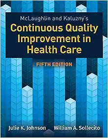Mclaughlin and Kaluzny's Continuous Quality 5th Edition by Julie K. Johnson