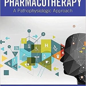 Pharmacotherapy A Pathophysiologic Approach 11th Edition by Joseph T. DiPiro