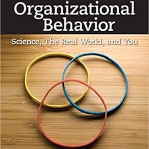 Organizational Behavior Science, The Real World, and You 8th Edition