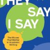 They Say I Say The moves that matter in Academic writing 5e 5th Edition