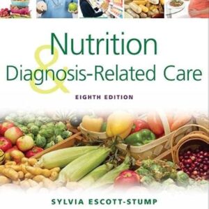 Nutrition and Diagnosis-Related Care 8th Edition by Sylvia
