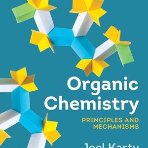 Organic Chemistry Principles and Mechanisms 2nd Edition