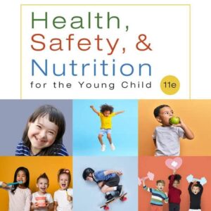 Health, Safety, and Nutrition for the Young Child 11th Edition by Lynn R Marotz