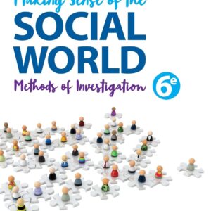 Making Sense of the Social World Methods of Investigation 6th Edition