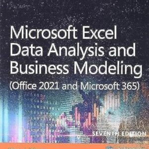 Microsoft Excel Data Analysis and Business Modeling 7th Edition