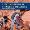 Lifetime Physical Fitness & Wellness 16th Edition by Werner W.K. hoeger
