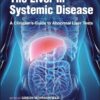 The Liver in Systemic Disease A Clinician's Guide to Abnormal Liver Tests