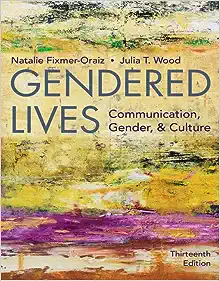 Gendered Lives 13th Edition by Natalie Fixmer-Oraiz