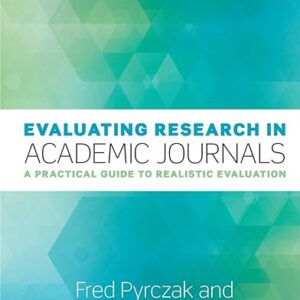 Evaluating Research in Academic Journals A Practical Guide to Realistic Evaluation 7th Edition
