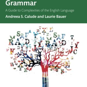 Mysteries of English Grammar A Guide to Complexities of the English Language