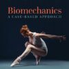 Biomechanics A Case-Based Approach 2nd Edition