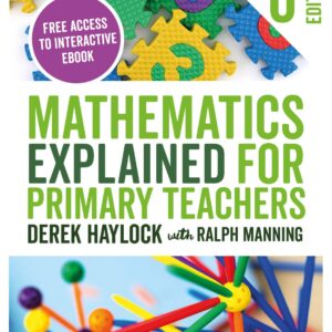Mathematics Explained for Primary Teachers 6th Edition by Derek Haylock