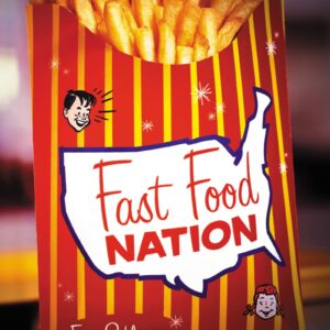 Fast Food Nation The Dark Side of the All-American Meal
