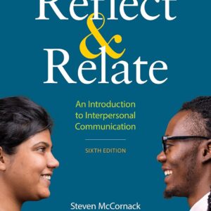 Reflect & Relate An Introduction to Interpersonal Communication 6th Edition
