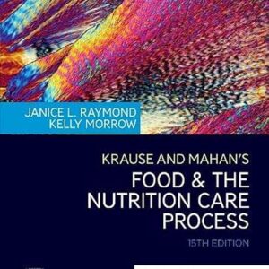 Krause and Mahan's Food & the Nutrition Care Process 15th