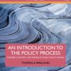 An Introduction to the Policy Process Theories, Concepts, and Models of Public Policy Making by Thomas A. Birkland 5th