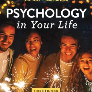Psychology in Your Life 3rd Edition by Michael Gazzaniga