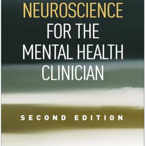 Neuroscience for the Mental Health Clinician  2nd Edition