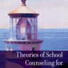 Theories of School Counseling For the 21st century