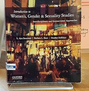Introduction to Women's, Gender & Sexuality Studies Interdisciplinary and Intersectional Approaches