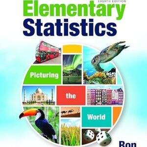 Elementary Statistics Picturing the World 8th Edition By Ron Larson; Betsy Farber