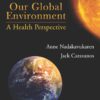 Our Global Environment A Health Perspective 8th Edition by Anne Nadakavukaren and Jack Caravanos