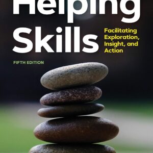 Helping Skills Facilitating Exploration, Insight, and Action 5th Edition by Clara E. Hill