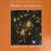 An Introduction to Modern Astrophysics 2nd Edition by Bradley W. Carroll