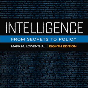 Intelligence From Secrets to Policy,8th Edition by Mark M.Lowenthal