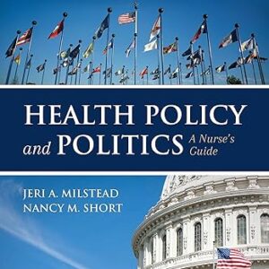 Health Policy and Politics A Nurse's Guide 6th Edition