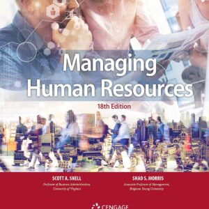 Managing Human Resources,18th Edition by Scott Snell