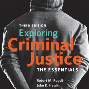 Exploring Criminal Justice the Essentials  3rd Edition