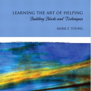 Learning the Art of Helping Building Blocks and Techniques 5th Edition