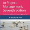 An Introduction to Project Management, Seventh Edition_ Predictive, Agile, and Hybrid Approaches Seventh Edition