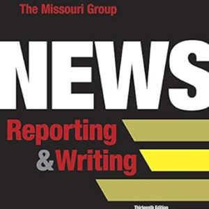 News Reporting and Writing 13th Edition
