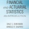 Financial and Actuarial Statistics 2nd Edition by Dale S. Borowiak