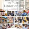 Introduction to Public Librarianship 3rd Edition