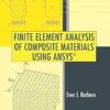 Finite Element Analysis of Composite Materials Using ANSYS 2nd