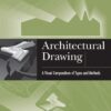 Architectural Drawing A Visual Compendium of Types and Methods 4th Edition