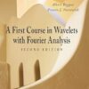 A First Course in Wavelets with Fourier Analysis 2nd Edition by Albert Boggess