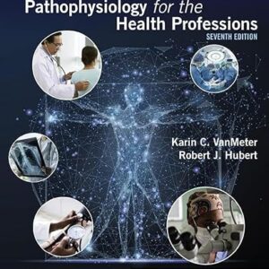 Gould’s Pathophysiology for the Health Professions 7th Edition