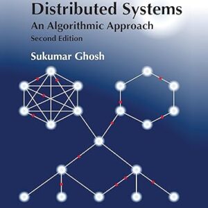Distributed Systems An Algorithmic Approach 2nd Edition