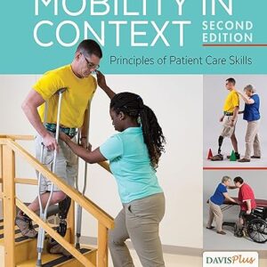 Mobility in Context Principles of Patient Care Skills 2nd Edition