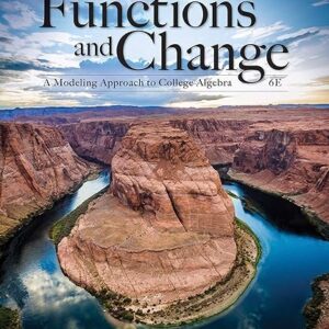 Functions and Change A Modeling Approach to College Algebra 6th Edition