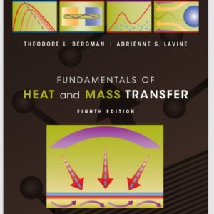 Fundamentals of Heat and Mass Transfer 8th Edition by Theodore L. Bergman
