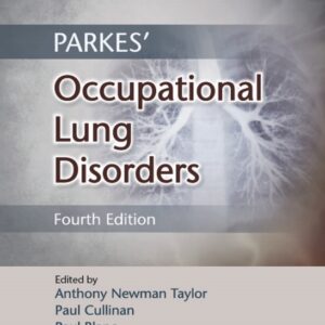 Parkes' Occupational Lung Disorders 4th Edition by Anthony Newman Taylor
